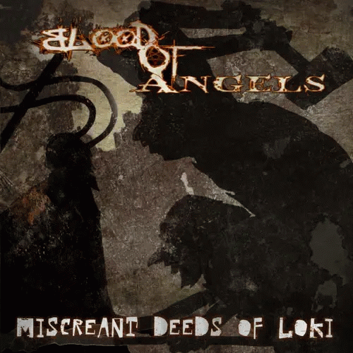 Blood Of Angels : Miscreant Deeds of Loki
